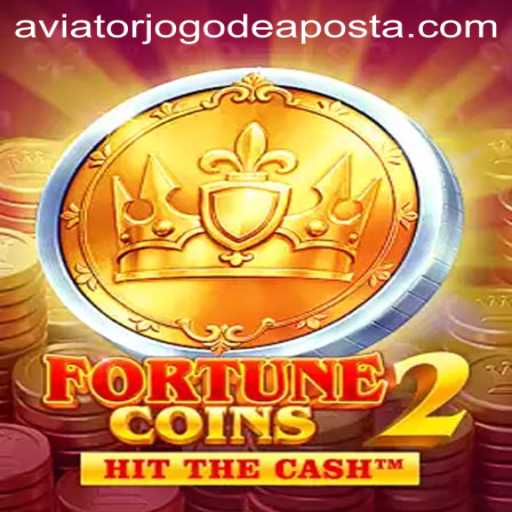 Exploring the Thrills of FortuneCoins2 and Aviator Jogo de Aposta