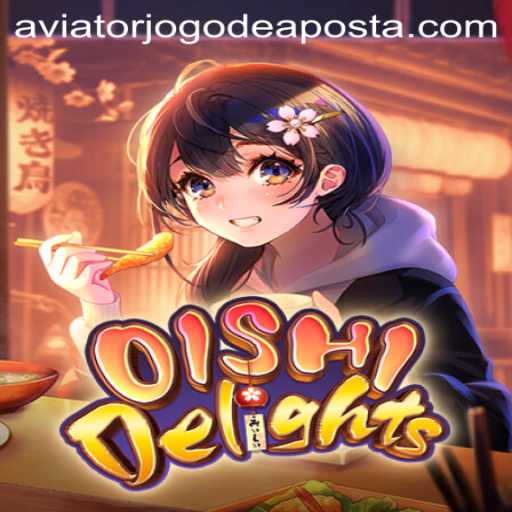 Discover the Exciting World of OishiDelights and Aviator Jogo de Aposta