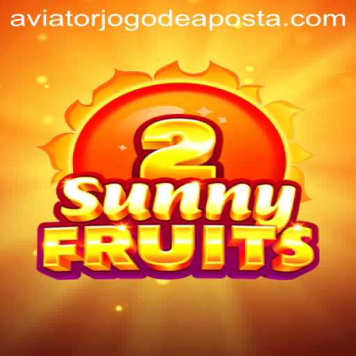 Exploring the Thrills of SunnyFruits2 and Aviator Jogo de Aposta